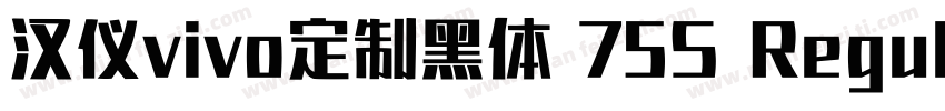 汉仪vivo定制黑体 75S Regular字体转换